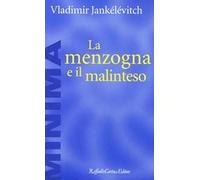 La menzogna e il malinteso