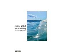 La mer allée avec le soleil: Vers un impossible cinéma de popésie ?