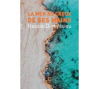 La mer au creux de ses mains