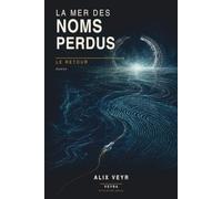 La Mer des noms perdus: Le Retour