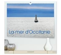 La mer d'Occitanie (Calendrier mural 2026 DIN A2 vertical) calendrier de bureau: Le littoral de la région d'Occitanie