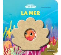 La mer - Mes petits coucous: Livre à flaps en feutrine - dès 10 mois