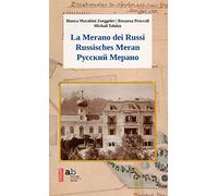 La Merano dei russi. Ediz. italiana, tedesca e russa