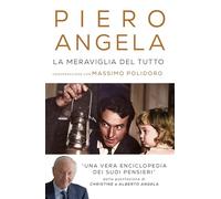 Libri Angela Piero / Massimo Polidoro - La Meraviglia Del Tutto. Conversazioni C