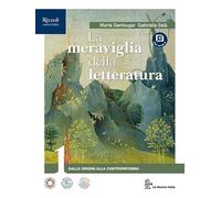 La meraviglia della letteratura. Con Antologia della Divina commedia, Laboratorio di metodo Secondo biennio. Per le Scuole superiori. Con e-book. Con espansione online