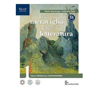 La meraviglia della letteratura. Con Laboratorio di metodo Secondo biennio. Per le Scuole superiori. Con e-book. Con espansione online (Vol. 1)