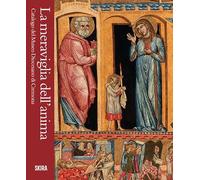 La meraviglia dell'anima. Catalogo del Museo Diocesano di Cremona