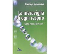 La meraviglia di ogni respiro