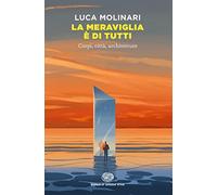 La meraviglia è di tutti. Corpi, città, architetture