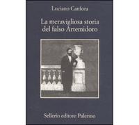 La meravigliosa storia del falso Artemidoro