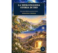 La Meravigliosa Storia Di Dio