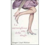 La meravigliosa vita delle single