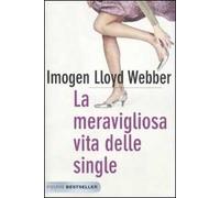 La meravigliosa vita delle single