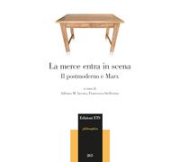 La merce entra in scena. Il postmoderno e Marx