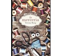 La Merceria: Qualsevol vestit, luxós o humil, comença amb un fil.