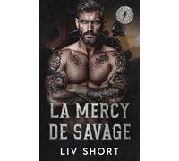 La Mercy di Savage: Un MC Romance Age-Gap & Instalove