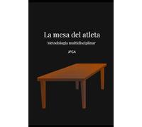 La mesa del atleta: Metodología multidisciplinar