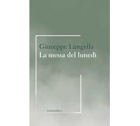 La messa del lunedì