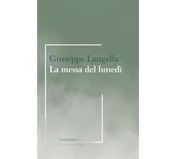 La messa del lunedì