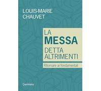La messa detta altrimenti. Ritornare ai fondamentali