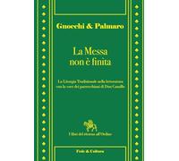 La messa non è finita. La liturgia tradizionale nella lettura con la voce dei parrocchiani di Don Camillo