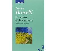 La messe è abbondante. Meditazioni bibliche