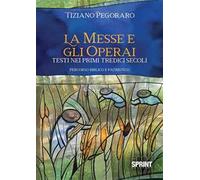 La Messe e gli operai. Testi nei primi tredici secoli