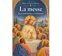 La messe: Étude philosophique et théologique