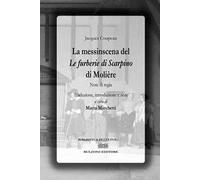 La messinscena de «Le furberie di Scapino» di Molière. Note di regie