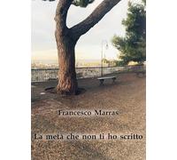 La metà che non ti ho scritto