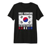 La metà Coreana è Meglio di nessun Paese di Bandiera della Corea Maglietta Premium