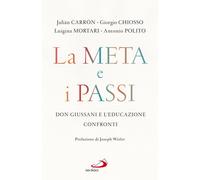 La meta e i passi. Don Giussani e l'educazione. Confronti - 2023