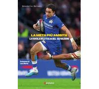 La meta più ambita. La favola dell'Italia nel sei nazioni