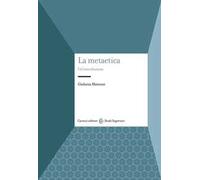 La metaetica. Un'introduzione