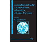 La metafisica di Bradley e la sua ricerca nel pensiero del primo Novecento
