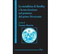 La metafisica di Bradley e la sua ricerca nel pensiero del primo Novecento