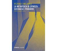 La metafisica di Spinoza: sostanza e pensiero