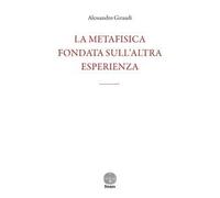 La metafisica fondata sull'altra esperienza