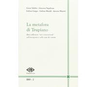 La metafora di Trupiano. Brevi riflessioni «non convenzionali» sull'oncogenesi e sulla cura dei tumori