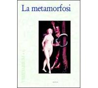 La metamorfosi.