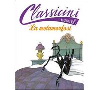 La metamorfosi. Classicini. Ediz. a colori