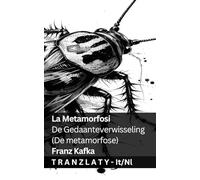 La Metamorfosi / De Gedaanteverwisseling (De metamorfose): Tranzlaty Italiano Nederlands
