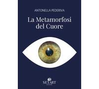 La metamorfosi del cuore