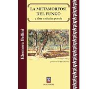 La metamorfosi del fungo e altre caduche poesie