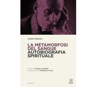 La metamorfosi del sangue. Autobiografia spirituale