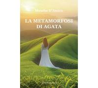 La metamorfosi di Agata