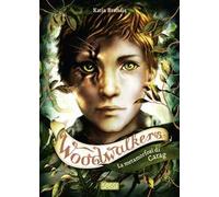 La metamorfosi di Carag. Woodwalkers (Vol. 1)