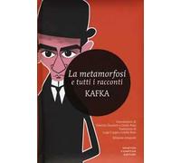 La metamorfosi e tutti i racconti. Ediz. integrale