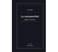 La metamorfosi: Edizione annotata