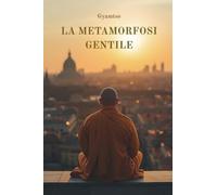 La Metamorfosi Gentile
